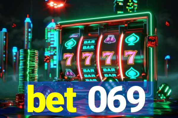 bet 069